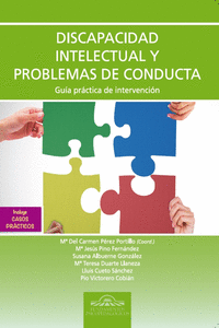 DISCAPACIDAD INTELECTUAL Y PROBLEMAS DE CONDUCTA. GU�A PR�CTICA DE INTERVENCI�N