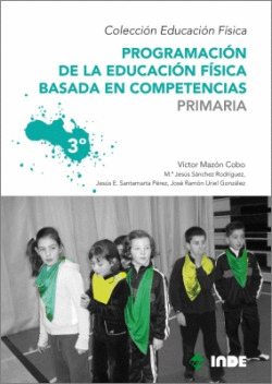 PROGRAMACI�N DE LA EDUCACI�N F�SICA BASADA EN COMPETENCVIAS.(3�PRIMARIA)