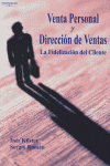 VENTA PERSONAL Y DIRECCI�N DE VENTAS. LA FIDELIZACI�N DEL CLIENTE