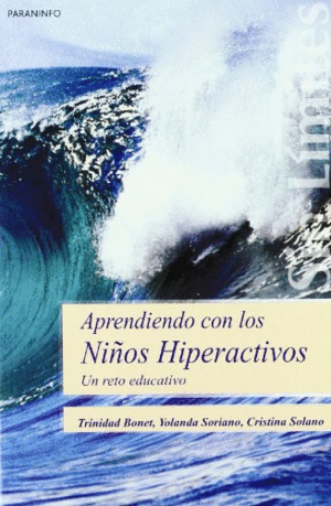 APRENDIENDO CON LOS NI�OS HIPERACTIVOS. UN RETO EDUCATIVO