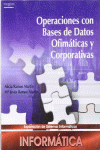 OPERACIONES CON BASES DE DATOS OFIM�TICAS Y CORPORATIVAS