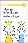 EL JUEGO INFANTIL Y SU METODOLOGA