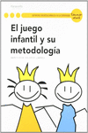 EL JUEGO INFANTIL Y SU METODOLOG�A