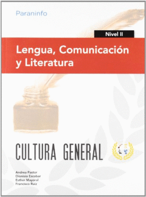 LENGUA, COMUNICACIN Y LITERATURA. NIVEL II. CULTURA GENERAL