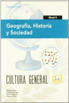 GEOGRAFA, HISTORIA Y SOCIEDAD. NIVEL II. CULTURA GENERAL