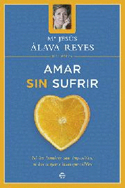 AMAR SIN SUFRIR (BIBLIOTECA M� JES�S �LAVA REYES)