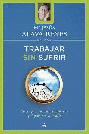 TRABAJAR SIN SUFRIR