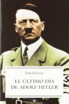 EL �LTIMO D�A DE ADOLF HITLER