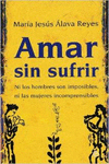 AMAR SIN SUFRIR