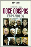 ENTREVISTAS CON DOCE OBISPOS ESPA�OLES