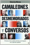 CAMALEONES, DESMEMORIADOS Y CONVERSOS