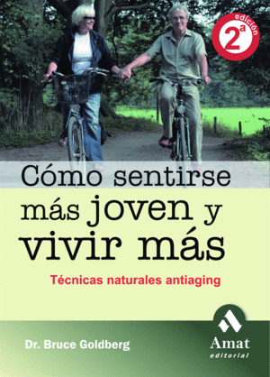 C�MO SENTIRSE M�S JOVEN Y VIVIR M�S