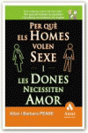 PER QU ELS HOMES VOLEN SEXE I LES DONES NECESSITEN AMOR