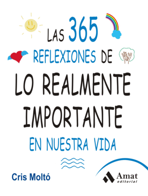 LAS 365 REFLEXIONES DE LO REALMENTE IMPORTANTE EN NUESTRA VIDA