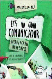 ETS UN GRAN COMUNICADOR