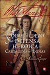 BLAS DE LEZO Y LA DEFENSA HEROICA DE CARTAGENA DE INDIAS