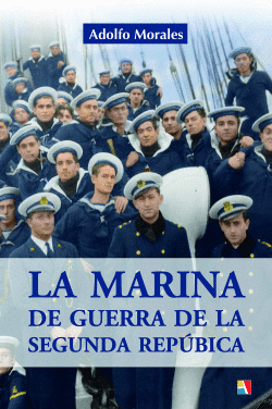 LA MARINA DE GUERRA DE LA SEGUNDA REP�BLICA