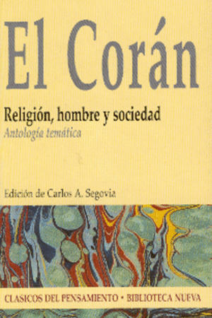 EL COR�N. RELIGI�N, HOMBRE Y SOCIEDAD