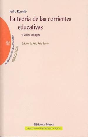 LAS TEOR�A DE LAS CORRIENTES EDUCATIVAS Y OTROS ENSAYOS