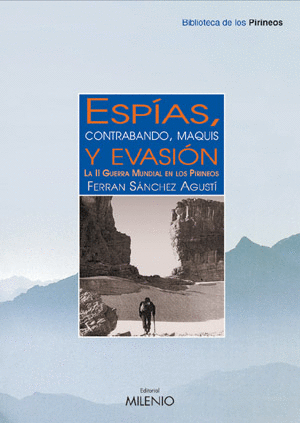 ESP�AS, CONTRABANDO, MAQUIS Y EVASI�N