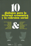 10 DI�LOGOS PARA LA REFORMA ECON�MICA Y LA COHESI�N SOCIAL