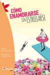 C�MO ENAMORARSE... SIN ESTRELLARSE