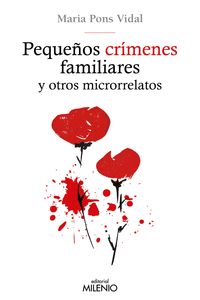 PEQUE�OS CR�MENES FAMILIARES Y OTROS MICRORRELATOS