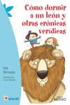 CMO DORMIR A UN LEN Y OTRAS CRNICAS VERDICAS