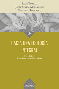 HACIA UNA ECOLOGA INTEGRAL