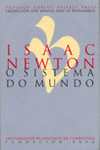 ISAAC NEWTON. O SISTEMA DO MUNDO