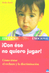 �CON �SE NO QUIERO JUGAR!