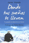 DONDE TUS SUEOS TE LLEVEN