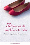 50 FORMAS DE SIMPLIFICAR TU VIDA
