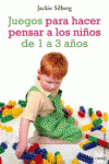 JUEGOS PARA HACER PENSAR A LOS NI�OS DE 1 A 3 A�OS