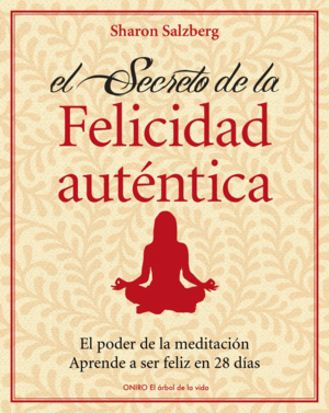 EL SECRETO DE LA FELICIDAD AUTNTICA
