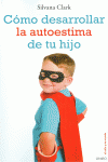 C�MO DESARROLLAR LA AUTOESTIMA DE TU HIJO