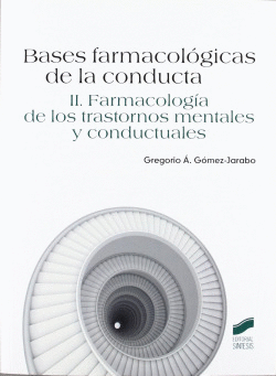 BASES FARMACOLOGICAS DE LA CONDUCTA VOL II