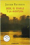 DIOS, EL DIABLO Y LA AVENTURA