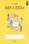 1. ANEM A L'ESCOLA