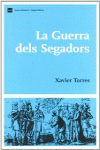 LA GUERRA DELS SEGADORS