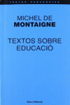 TEXTOS SOBRE EDUCACI - MICHEL MONTAIGNE