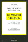 COM ESCRIURE I PRESENTAR EL MILLOR TREBALL ACAD�MIC