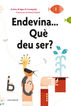 ENDEVINA...QU� DEU SER?