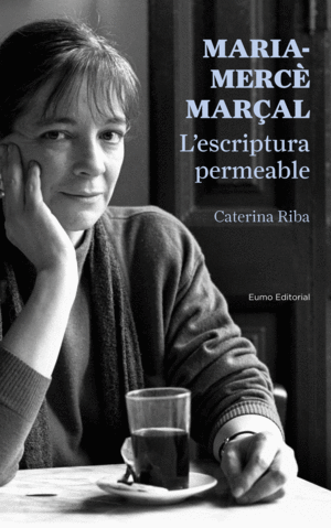 MARIA-MERC� MAR�AL. L'ESCRIPTURA PERMEABLE