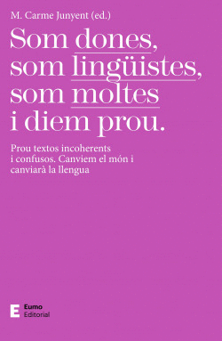 SOM DONES, SOM LINGISTES, SOM MOLTES I DIEM PROU