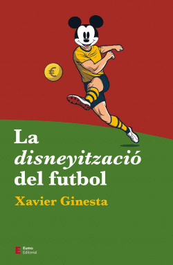 LA DISNEYITZACI DEL FUTBOL