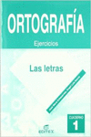 CUADERNO DE ORTOGRAF�A 1. LAS LETRAS