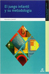 EL JUEGO INFANTIL Y SU METODOLOG�A