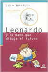 LEONARDO Y LA MANO QUE DIBUJA EL FUTURO