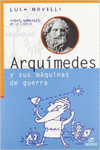 ARQUMEDES Y SUS MQUINAS DE GUERRA